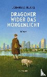 Hucke, Johannes - Dragoner wider das Morgenlicht