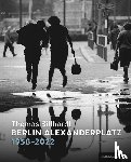  - Berlin Alexanderplatz 1958-2022