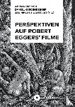 Hercenberger, Daniel, Hochfeldt, Jan Niklas, Gmelch, Adrian - Perspektiven auf Robert Eggers' Filme