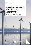 Schriefl, Ernst - Raus aus Kohle, Öl und Gas - aber wie?