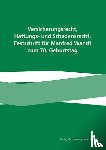  - Versicherungsrecht, Haftungs- und Schadensrecht. Festschrift für Manfred Wandt zum 70. Geburtstag