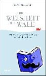 Schroeter, Steffi - Die Weisheit der Wale - Wie uns die Giganten der Meere zu mehr Tiefe führen | Stärkung für Zeiten der Krise