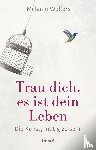Wolfers, Melanie - Trau dich, es ist dein Leben