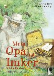 Günther, Patricia, Lenging, Horst - Mein Opa ist Imker