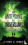 Morris, Brandon Q. - Der Untergang des Universums 2