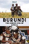 Endless, Elio - Burundi The Hidden Gem Of Africa