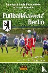 Czoch, Peter, Küchenmeister, Daniel, Schneider, Thomas - Fußballheimat Berlin