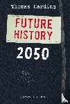 Harding, Thomas - Future History 2050