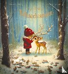 Lacombe, Benjamin, Perez, Sébastien - Die Kindheit vom Weihnachtsmann