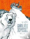 Riel, Jørn, Bonneval, Gwen de, Tanquerelle, Hervé - Grönland Odyssee