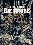 Kriek, Erik - Die Grube