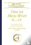 Gabriele - Das ist Mein Wort. Alpha und Omega. Das Evangelium Jesu