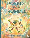 Forsythe, Matthew - Pokko und die Trommel