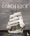 Kaack, Ulf, Winkler, Achim - Die neue Gorch Fock