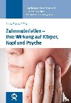 D'Mexis, Carola - Zahnmaterialien - Ihre Wirkung auf Körper, Kopf und Psyche