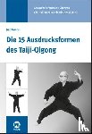 Hildenbrand, Gisela, LiZhenlian - Die 15 Ausdrucksformen des Taiji-Qigong