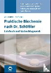 Hemm, Werner, Kalus, Matthias - Praktische Biochemie nach Dr. Schüßler