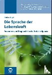Engel, Markus - Die Sprache der Lebenskraft