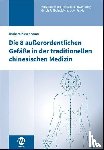 Kirschbaum, Barbara - Die 8 außerordentlichen Gefäße in der traditionellen chinesischen Medizin