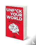 Gabriel, Pascal - UNFUCK YOUR WORLD | Ratgeber