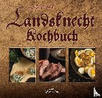Bach, Volker - Landsknecht-Kochbuch
