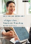 Baade, Mathias, Hildebrand, Lena - Erfolgreiches Employer Branding. Kommunikation, Social Media und Strategien im Mittelstand für die Generation Y
