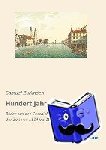 Zurlinden, Samuel - Hundert Jahre - Bilder aus der Geschichte der Stadt Zürich in der Zeit von 1814 bis 1914 - 1. Band