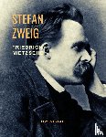 Zweig, Stefan - Friedrich Nietzsche - Der Tanz über dem Abgrund. Eine Biografie