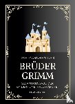 Grimm, Jacob, Grimm, Wilhelm, Grimm, Brüder - Grimms Märchen. Gesamtausgabe