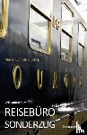 Schmitz-Rudolph, Rainer - Willkommen im REISEBÜRO-SONDERZUG