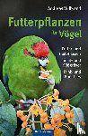 Wilbrand, Andreas - Futterpflanzen für Vögel