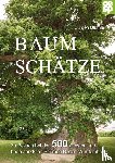 Blümle, Jürgen - Baumschätze Baden-Württembergs