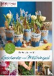 Team PRAXIS - Floristik-Ideen für Geschenke und Mitbringsel