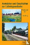 Müller, Stefan - Anekdoten und Geschichten zur Lößnitzgrundbahn
