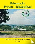 Schlegel, Claus - Bahnstrecke Zwönitz - Scheibenberg