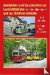 Müller, Stefan - Anekdoten und Geschichten zur Lockwitztalbahn und zur Kirnitzschtalbahn