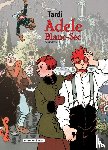 Tardi, Jacques - Adele Blanc-Sec