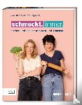 Knipschild, Theresa, Klipp, Zora - Schmeckt. Immer.