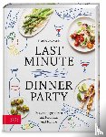Unsworth, Frankie - Last Minute Dinner Party