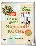 Andresen, Viola, Schäfer, Silja, Klasen, Jörn, Riedl, Matthias - Die Ernährungs-Docs - Unsere große Nährstoffküche