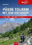 Harasim, Sylva - Pässe Touren mit dem Motorrad
