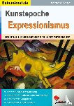 Berger, Eckhard - Die Kunstepoche EXPRESSIONISMUS