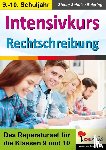 Schulze-Beiering, Stefan - Intensivkurs Rechtschreibung / 9.-10. Schuljahr