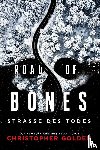 Golden, Christopher - Road of Bones - Straße des Todes