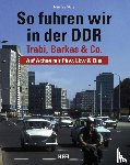 Röcke, Matthias - So fuhren wir in der DDR