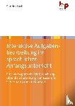 Last, Sandra - Interaktive Aufgabenbearbeitung im sprachlichen Anfangsunterricht
