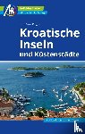 Marr-Bieger, Lore - Kroatische Inseln und Küstenstädte Reiseführer Michael Müller Verlag