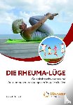 Eberhard, Michaela - Die Rheuma-Lüge