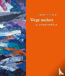 Müller-Sarmiento, Teresita - Wege suchen