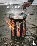  - Kochen mit Feuer